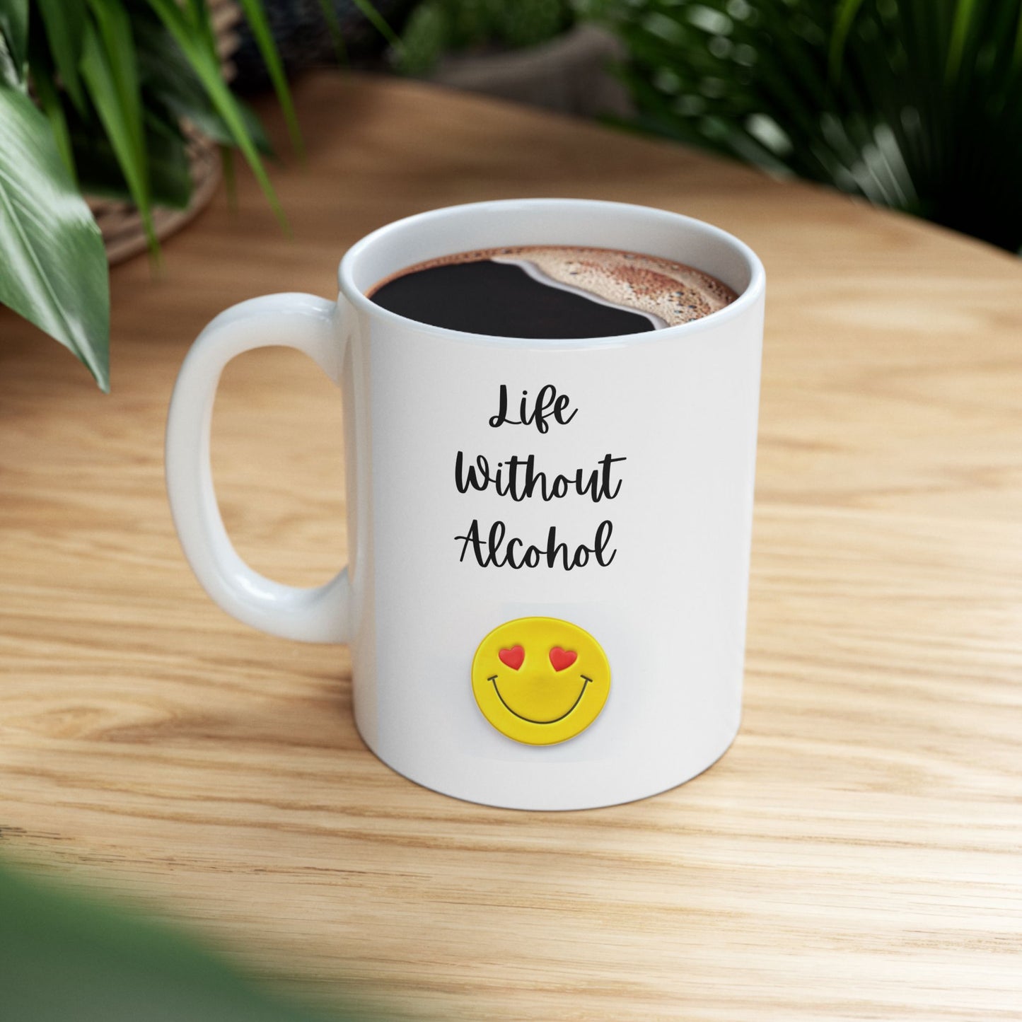Life Without Alcohol - Ceramic Mug, (11oz, 15oz)
