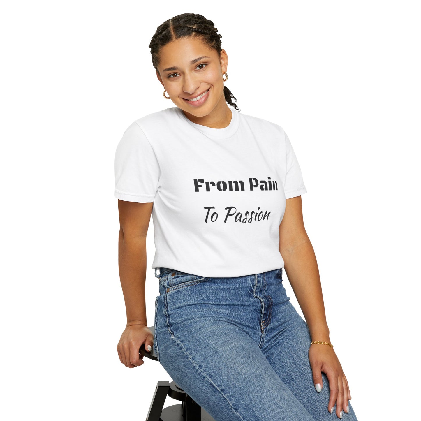 'From Pain To Passion' - Unisex Graphic Shirt, Positive Vibes, Casual Wear
