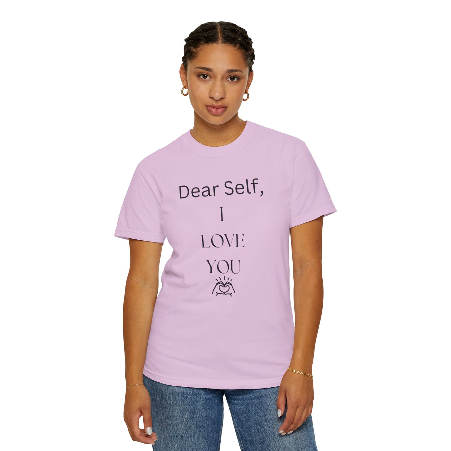 'Dear Self, I LOVE YOU' - Unisex Graphic Shirt, Positive Vibes, Casual Wear