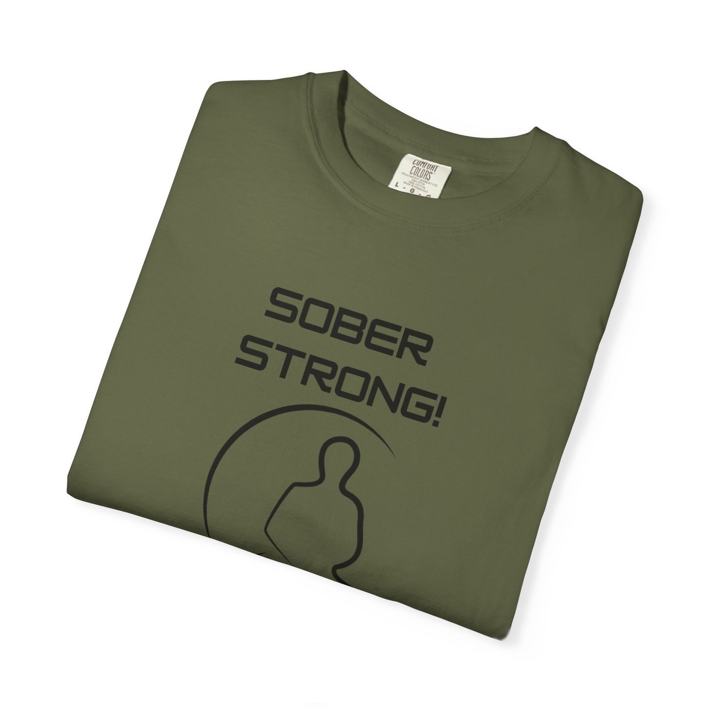'Sober Strong' - Unisex Graphic Shirt, Positive Vibes, Casual Wear