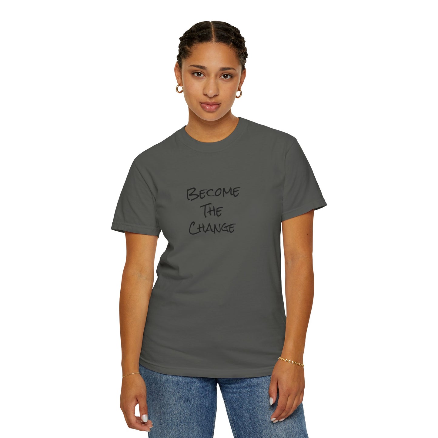'Become The Change' -  Unisex Graphic Shirt, Positive Vibes, Casual Wear