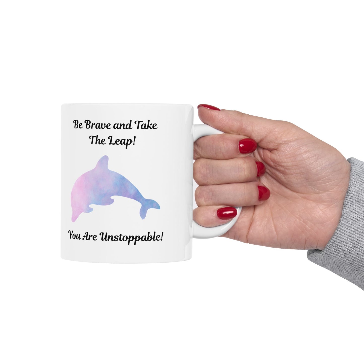 Inspirational Dolphin Ceramic Mug - 'Be Brave' & 'You Are Unstoppable' Quotes