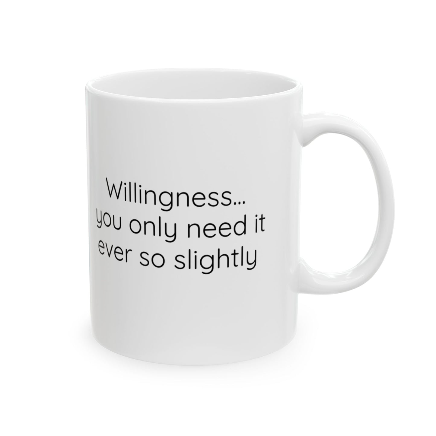 Willingness Inspirational Ceramic Mug - 11oz & 15oz - Perfect Gift for Coffee Lovers