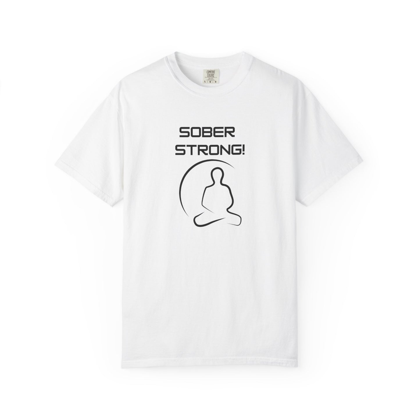 'Sober Strong' - Unisex Graphic Shirt, Positive Vibes, Casual Wear