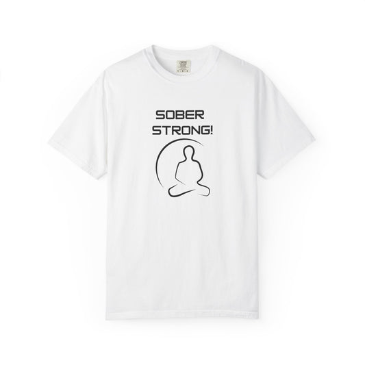 'Sober Strong' - Unisex Graphic Shirt, Positive Vibes, Casual Wear