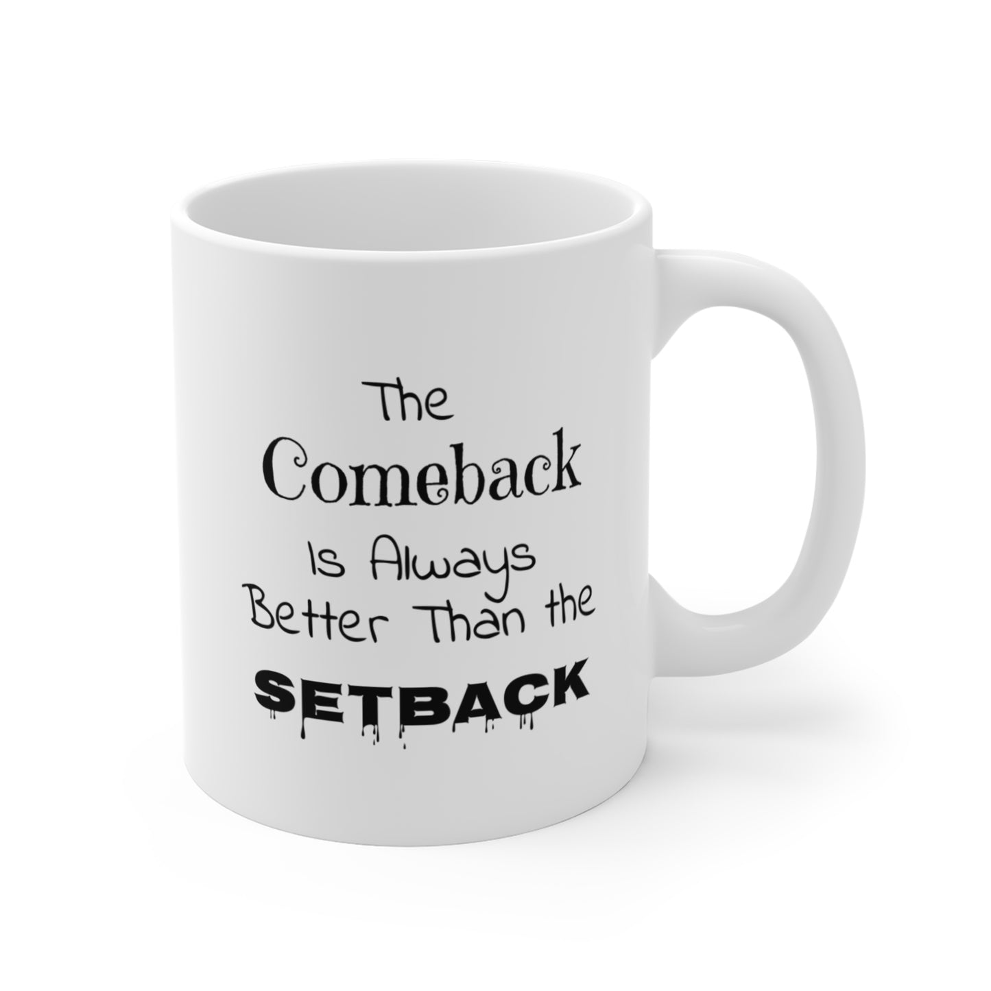 Inspirational 11oz Motivational Mug - 'The Comeback is Always Better Than the Setback'
