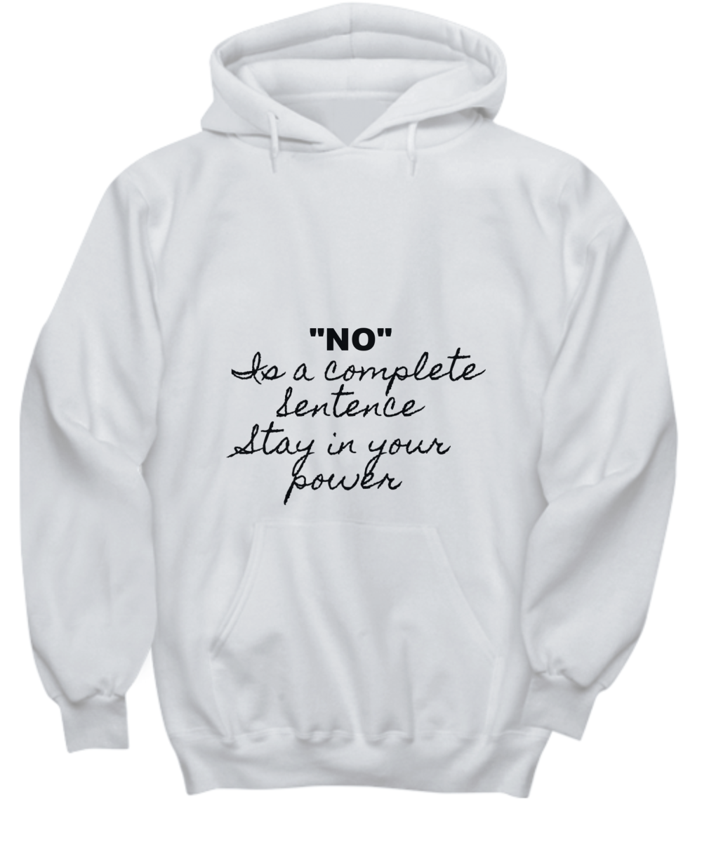 "No" Is a complete Sentence Stay in Your Power  T-Shirt