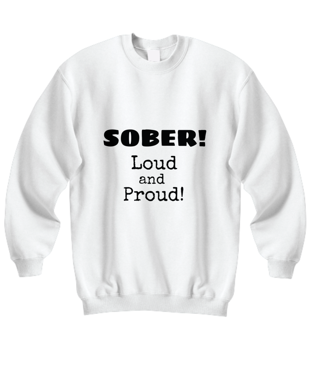 SOBER! Loud and Proud! T-Shirt