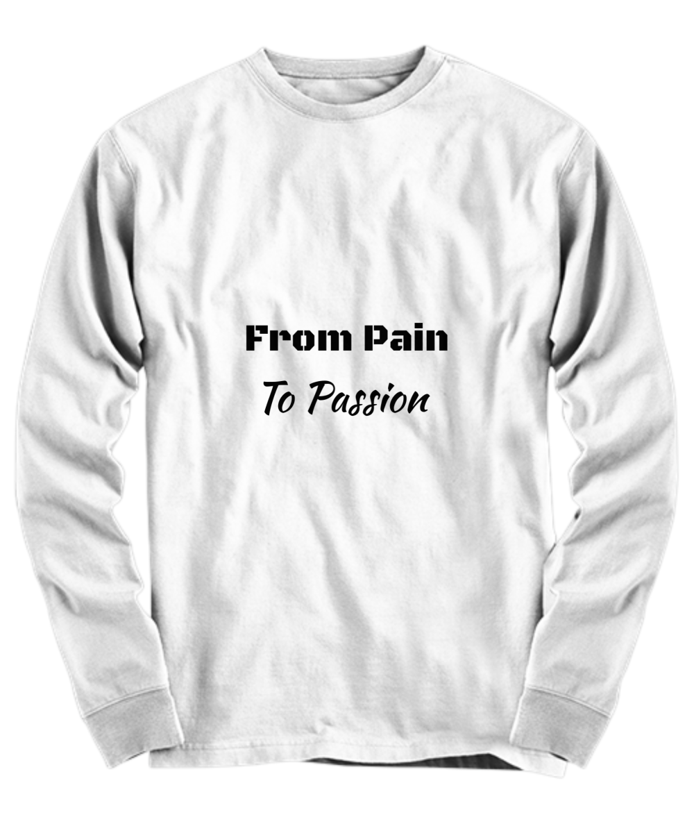 From Pain to Passion T-Shirt