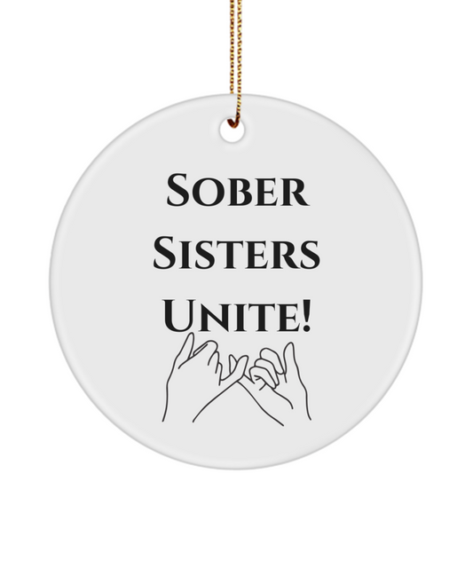 Sober Sisters Unite! Ornament