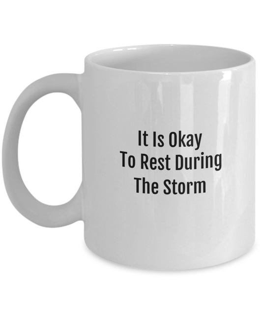 It Is Okay To Rest During The Storm