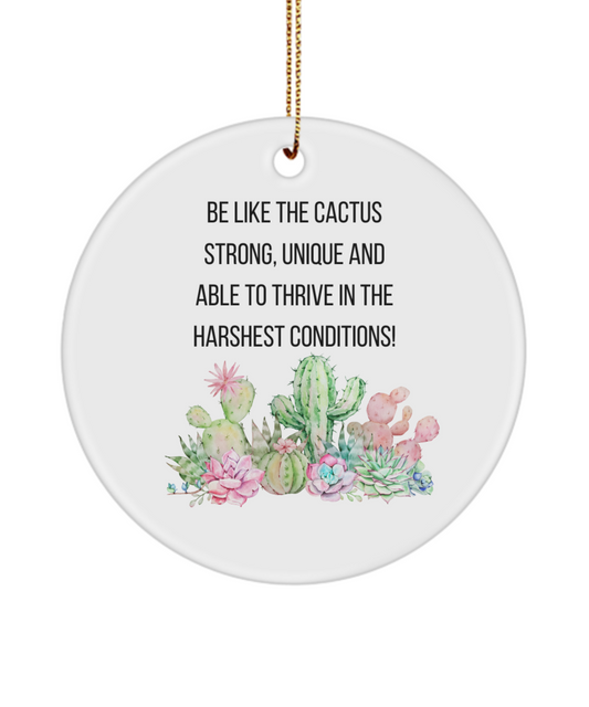 Be Like The Cactus Ornament